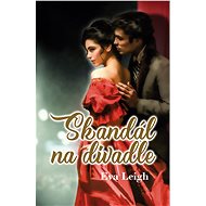 Skandál na divadle - Eva Leigh