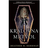 Královna mrtvol - Heather M. Herrman