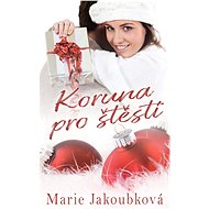 Koruna pro štěstí - Marie Jakoubková