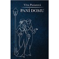 Paní domu - Věra Pasiarová