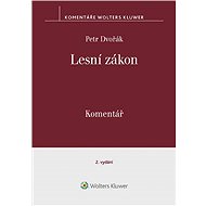 Lesní zákon. Komentář. 2. vydání - Petr Dvořák