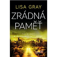 Zrádná paměť - Lisa Gray