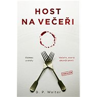 Host na večeři - B. P. Walter