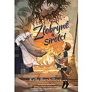 Zlobryně a sirotci - Kelly Barnhillová