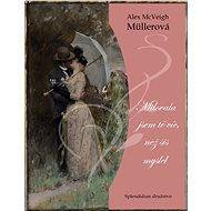 Milovala jsem tě víc, než sis myslel - Alex McVeigh Müller