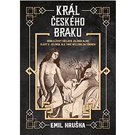 Král českého braku - Emil Hruška