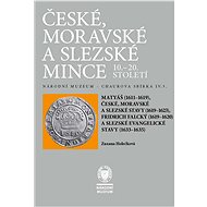 Czech, Moravian and Silesian coins of the 10th-20th centuries. Matthias, Estates, Frederick the Grea - Zuzana Holečková