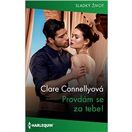 Provdám se za tebe! - Claire Connelly