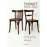 Thonet 1939 - 1945 - Jiří Uhlíř