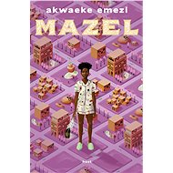 Mazel - Akwaeke Emezi