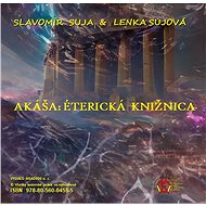 Akáša Éterická knižnica - Slavomír Suja
