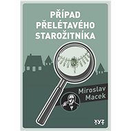 Případ přelétavého starožitníka - Miroslav Macek