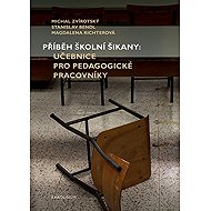 Příběh školní šikany - Michal Zvírotský  Magdalena Richterová  Stanislav Bendl