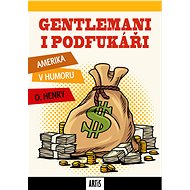 Gentlemani i podfukáři - O. Henry