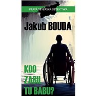 Kdo zabil tu babu? - Jakub Bouda