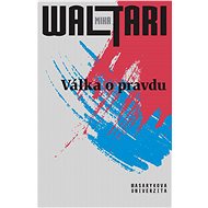 Válka o pravdu - Mika Waltari