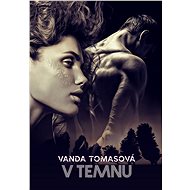 V temnu - Vanda Tomasová