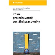 Ethics for health and social workers - Jana Kutnohorská