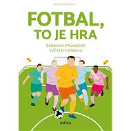 Fotbal, to je hra - Alena Ryšánová