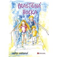 Praštěná holka  - Radka Zadinová
