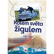 Kolem světa žigulem - Filip Vogel