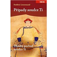 Případy soudce Ti. Dlouhý pochod soudce - Frédéric Lenormand