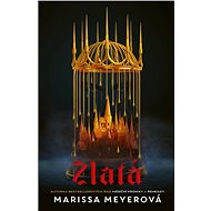 Zlatá - Marissa Meyerová