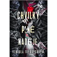 Chvilky plné naděje - Vendula Frydrychová