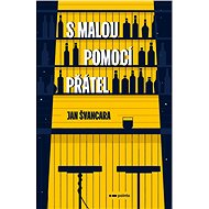 S malou pomocí přátel - Jan Švancara