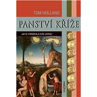 Panství kříže - Tom Holland