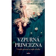 Vzpurná princezna - Georgie Blalock