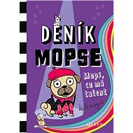 Deník mopse: Mops, co má talent - Kyla May