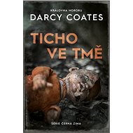 Ticho ve tmě - Darcy Coates