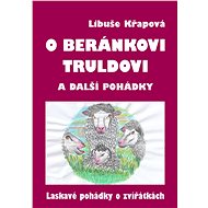 O beránkovi Truldovi a další pohádky - Libuše Křapová