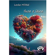 Iluze o lásce - Lenka Militká