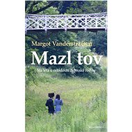 Mazl tov: Má léta u ortodoxní židovské rodiny - Margot Vanderstraeten