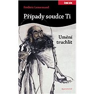 Případy soudce Ti. Umění truchlit - Frédéric Lenormand
