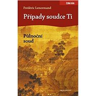 Případy soudce Ti. Půlnoční soud - Frédéric Lenormand