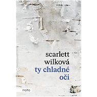 Ty chladné oči - Scarlett Wilková