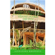 Green school Bali a dobrovolničení jako vědomá pomoc druhým - Alexandra Kroppová