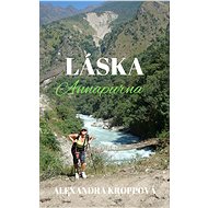 Láska Annapurna - Alexandra Kroppová