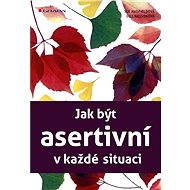 How to be assertive in every situation - Sue Hadfield