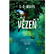 Vězeň - S. R. White