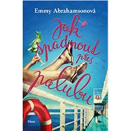 Jak spadnout přes palubu - Emmy Abrahamsonová