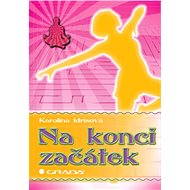 At the end, the beginning - Karolina Idrisová