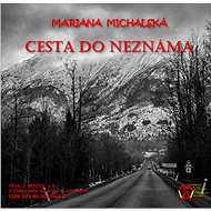 Cesta do neznáma - Mariana Michalská