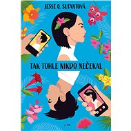Tak tohle nikdo nečekal - Jesse Q. Sutanto