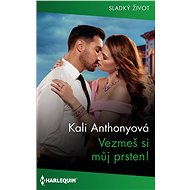 Vezmeš si můj prsten! - Kali Anthony