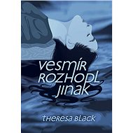 The universe decided otherwise - Theresa Black