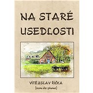 Na staré usedlosti - Vítězslav Říčka